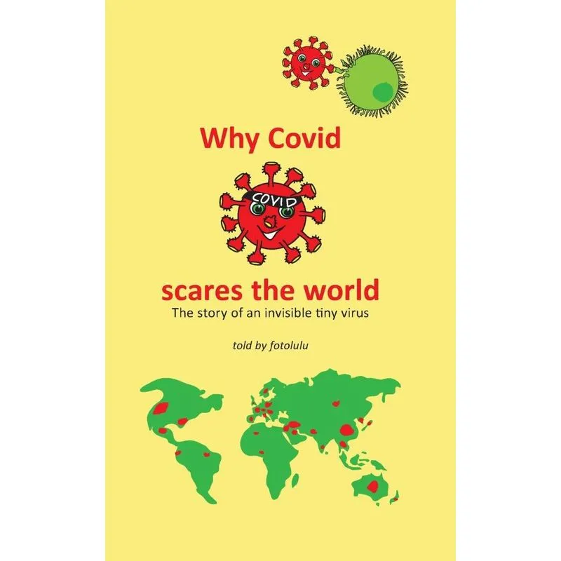 Why Covid scares the world