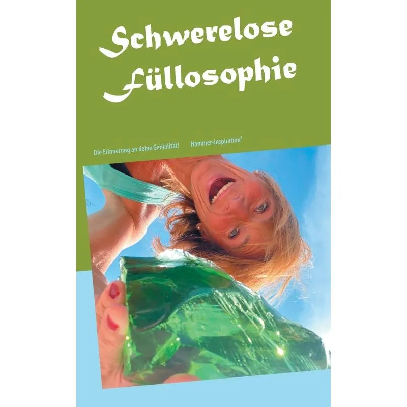 Schwerelose Füllosophie