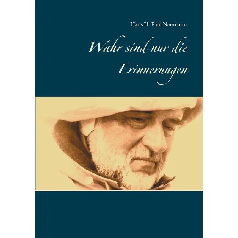 Wahr sind nur die Erinnerungen