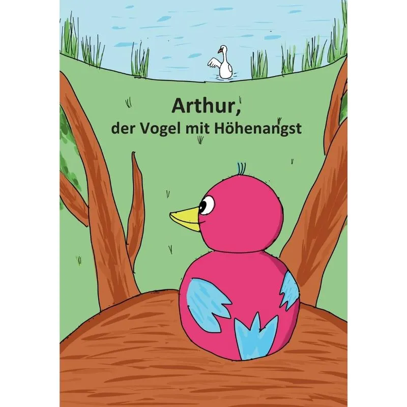 Arthur, der Vogel mit Höhenangst