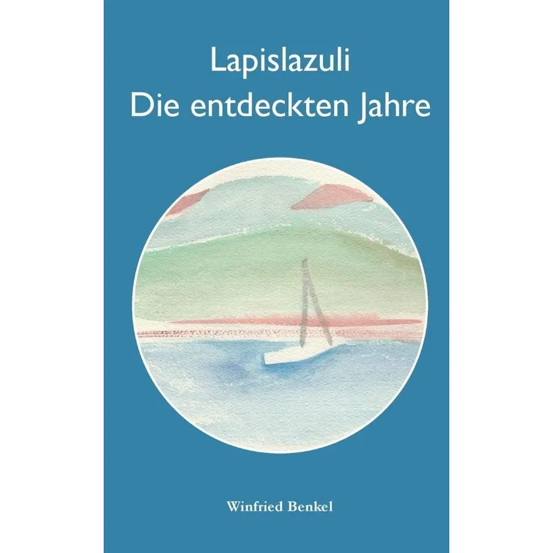 Lapislazuli - Die entdeckten Jahre