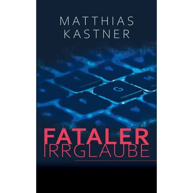 Fataler Irrglaube
