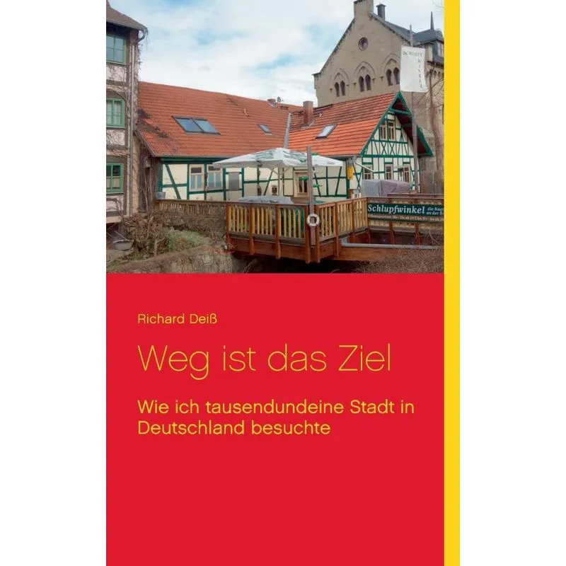 Weg ist das Ziel