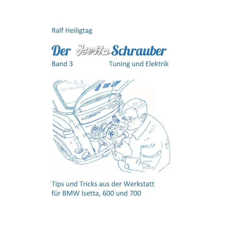 Der Isettaschrauber, Band 3