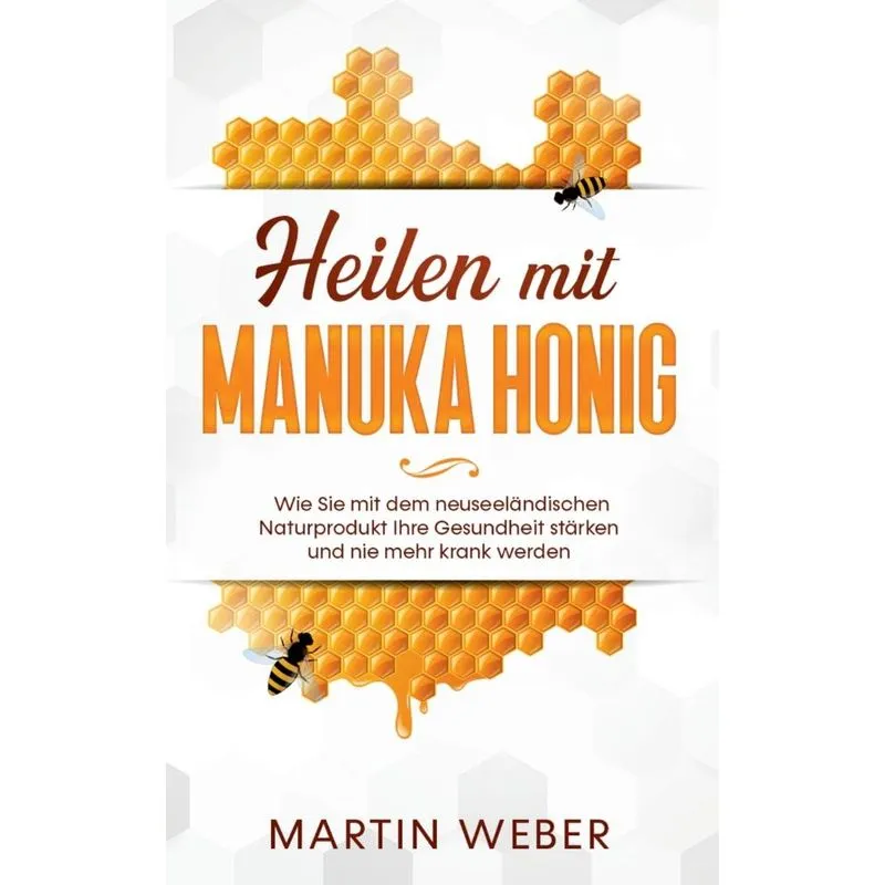 Heilen mit Manuka Honig