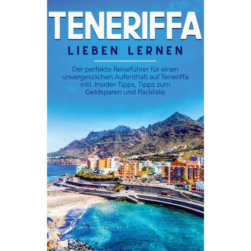 Teneriffa lieben lernen