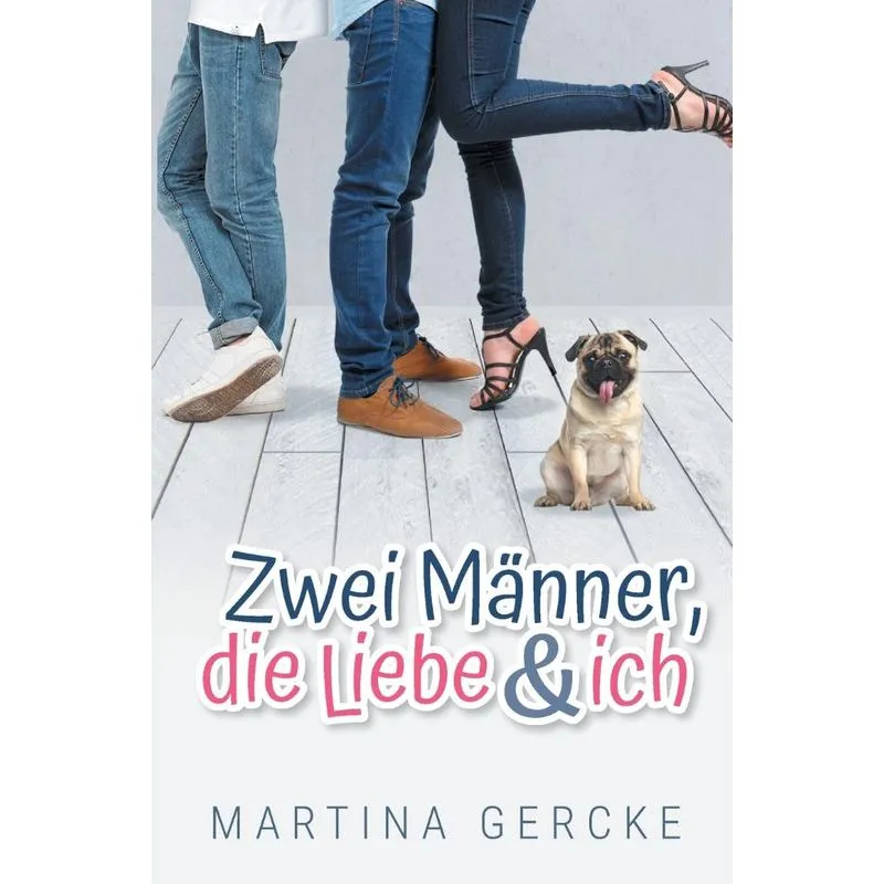 Zwei Männer, die Liebe und ich