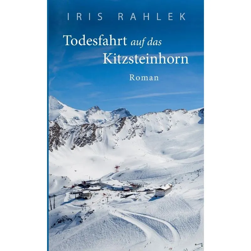 Todesfahrt auf das Kitzsteinhorn