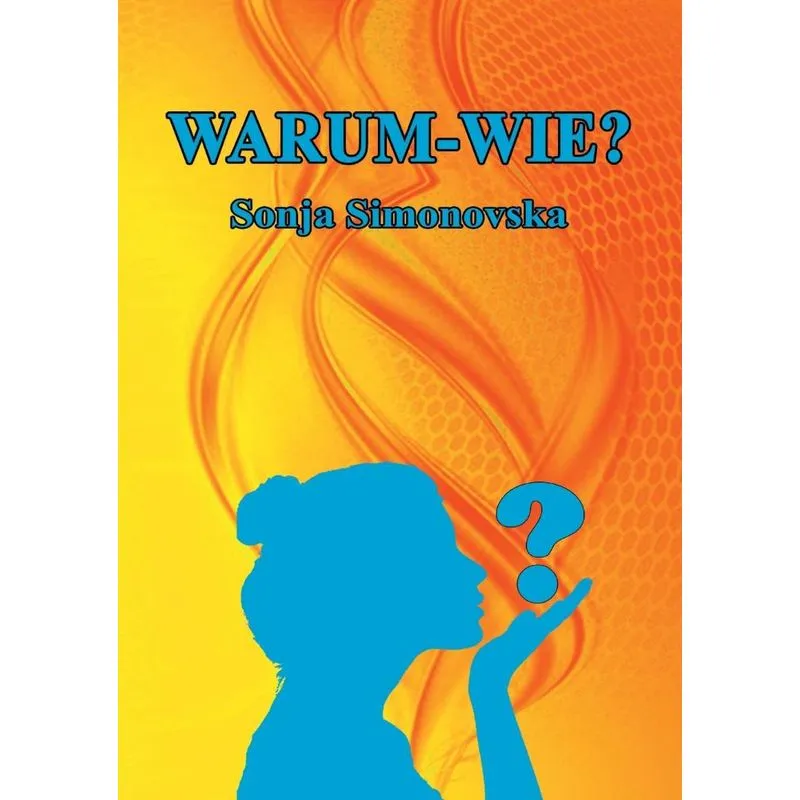 Warum - Wie?