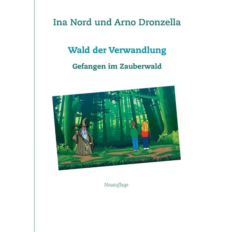 Wald der Verwandlung. Wald der Verwandlung