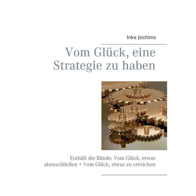 Vom Glück, eine Strategie zu haben