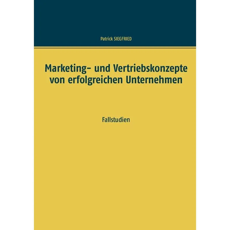 Marketing- und Vertriebskonzepte von erfolgreichen Unterneh