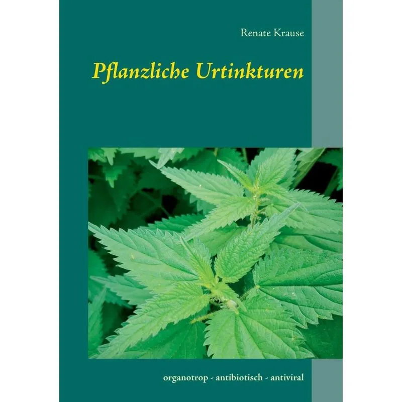 Pflanzliche Urtinkturen