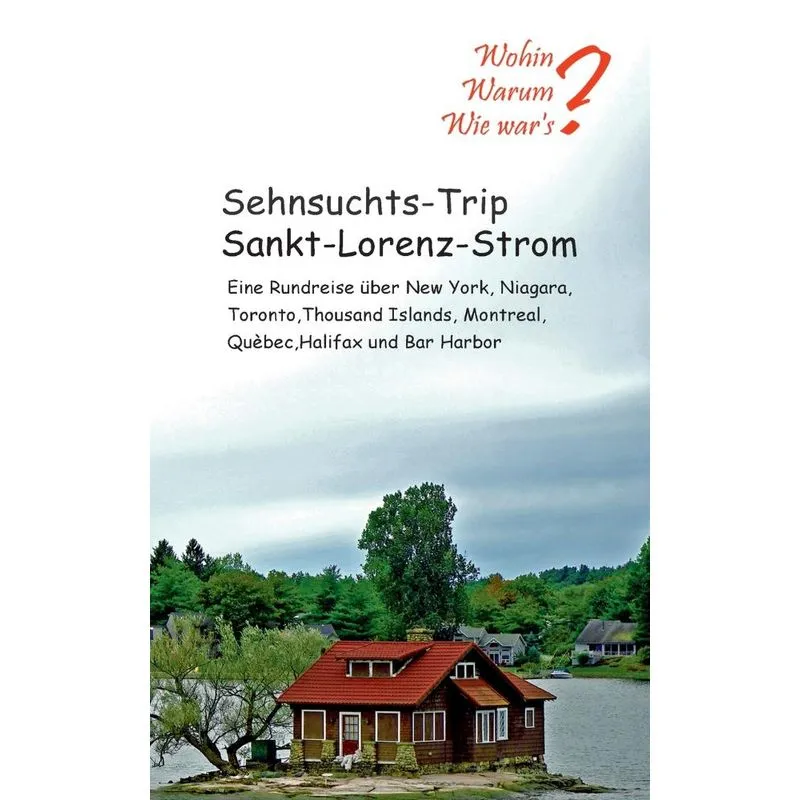Sehnsuchts-Trip Sankt-Lorenz-Strom