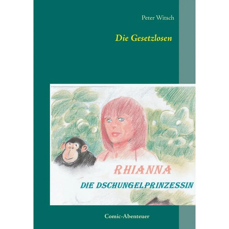 Die Gesetzlosen