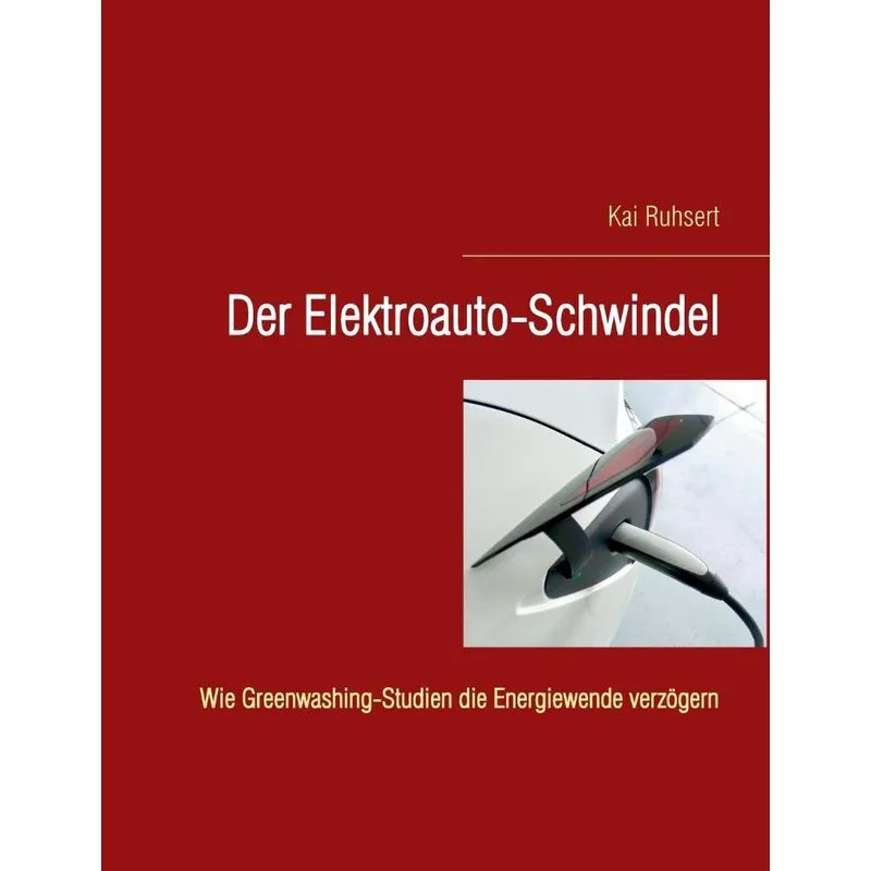Der Elektroauto-Schwindel