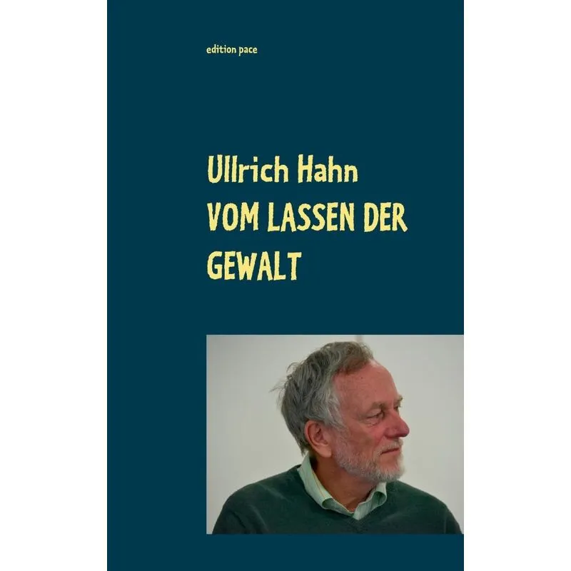 Vom Lassen der Gewalt