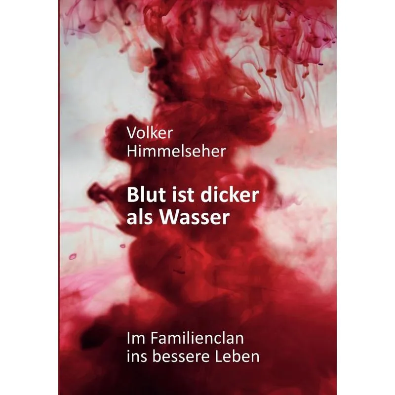 Blut ist dicker als Wasser