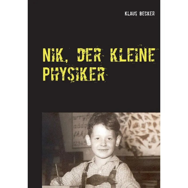 Nik, der kleine Physiker