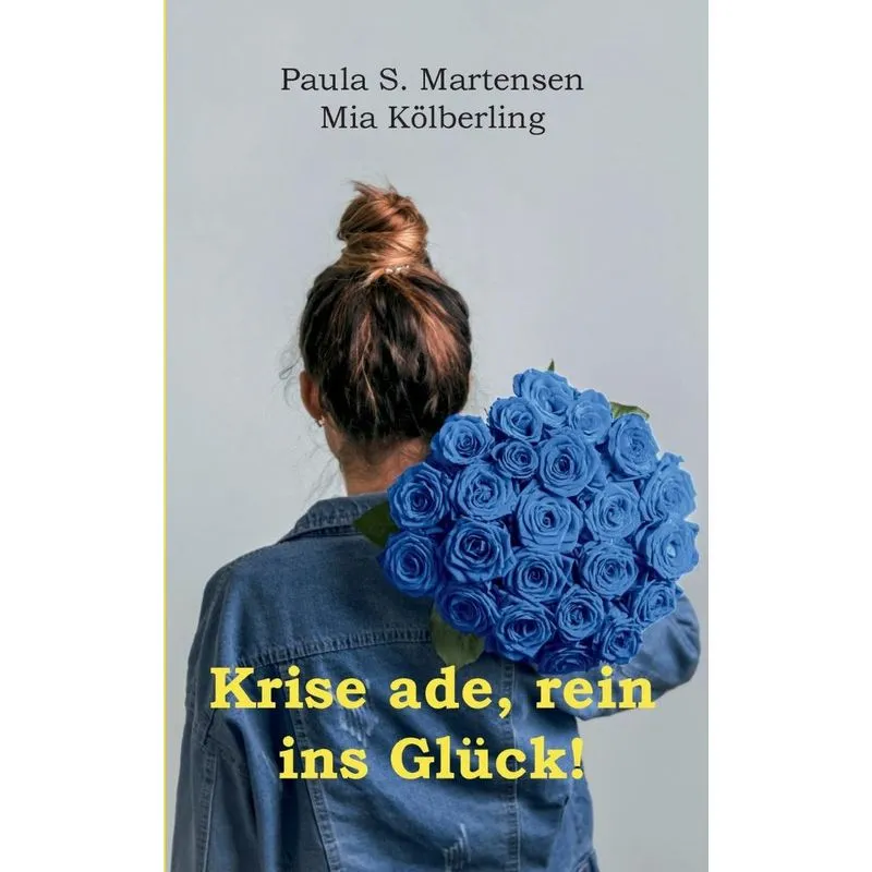 Krise ade, rein ins Glück!