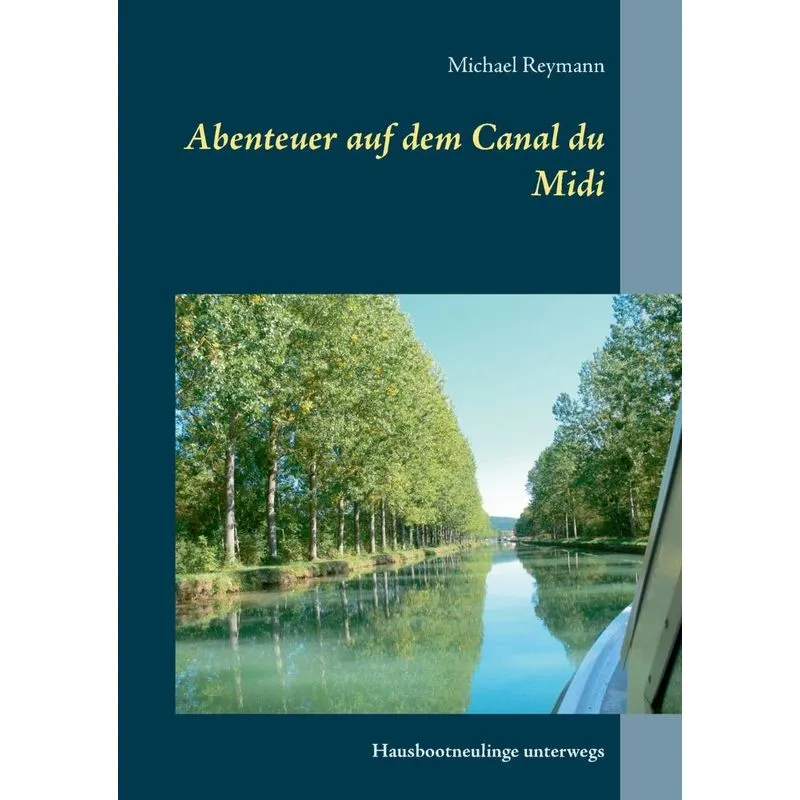 Abenteuer auf dem Canal du Midi