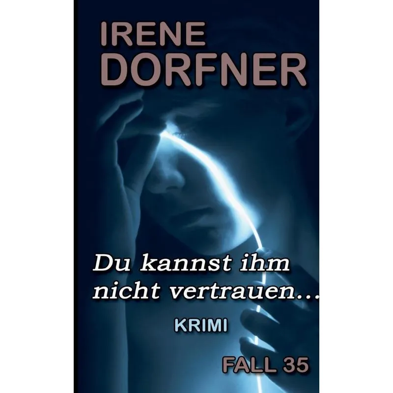 Du kannst ihm nicht vertrauen...