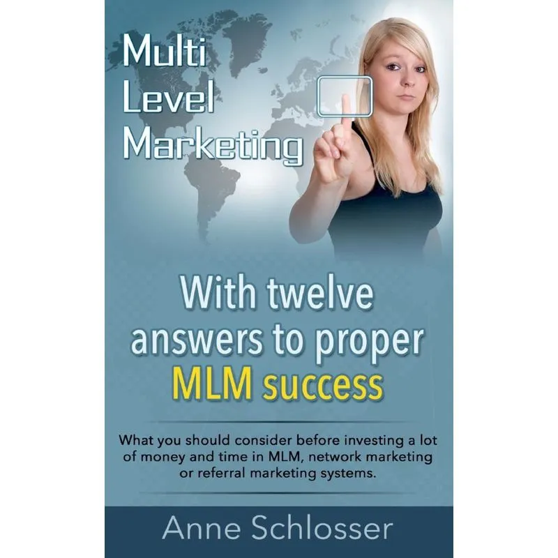 Mulit Level Marketing With twelve answers to proper MLM su