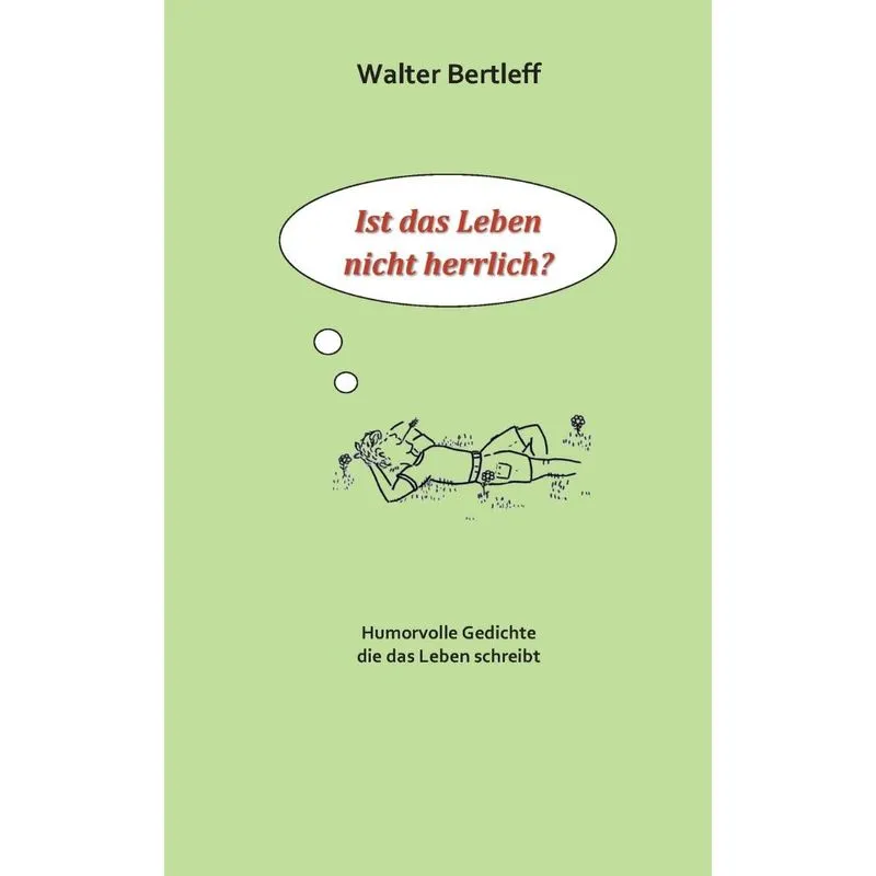 Ist das Leben nicht herrlich?