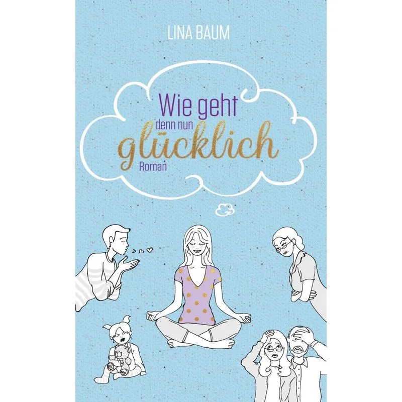 Wie geht denn nun glücklich
