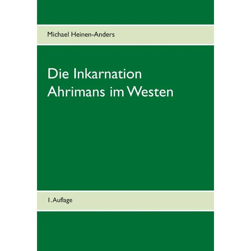 Die Inkarnation Ahrimans im Westen