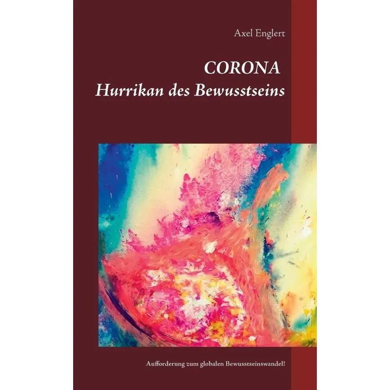 Corona Hurrikan des Bewusstseins