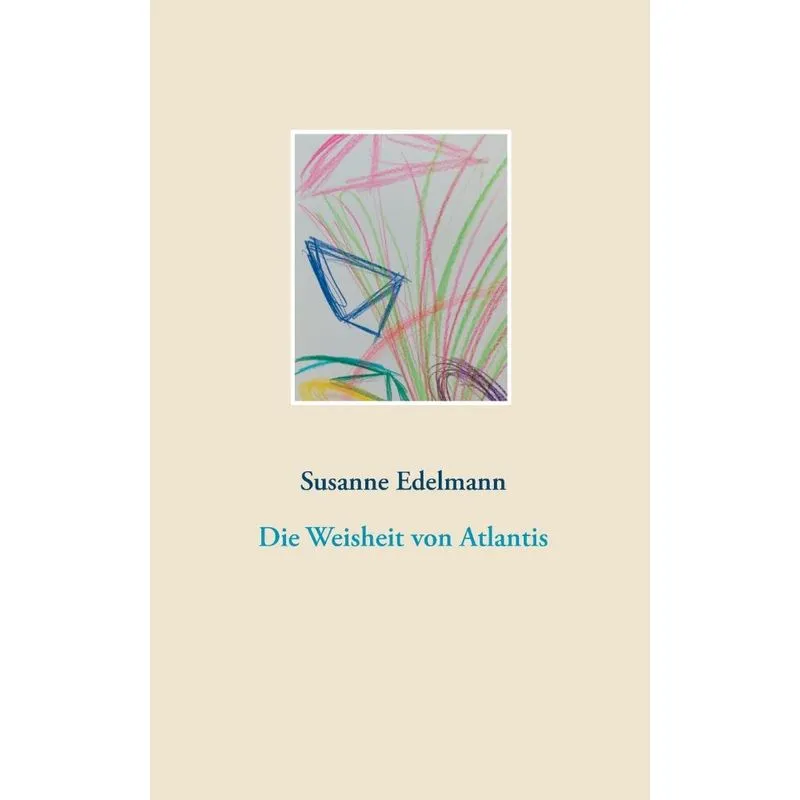 Die Weisheit von Atlantis
