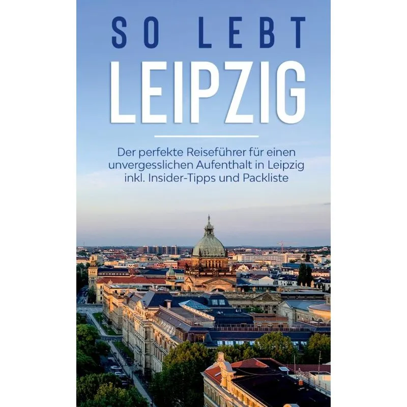So lebt Leipzig