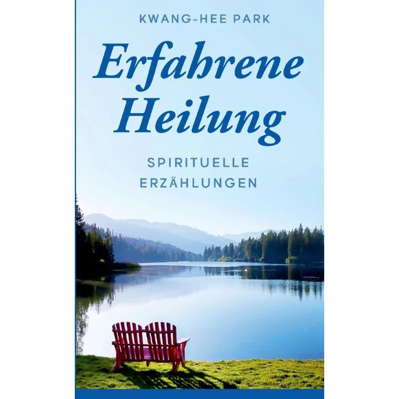 Erfahrene Heilung