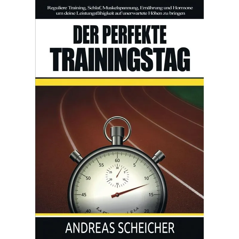 Der perfekte Trainingstag