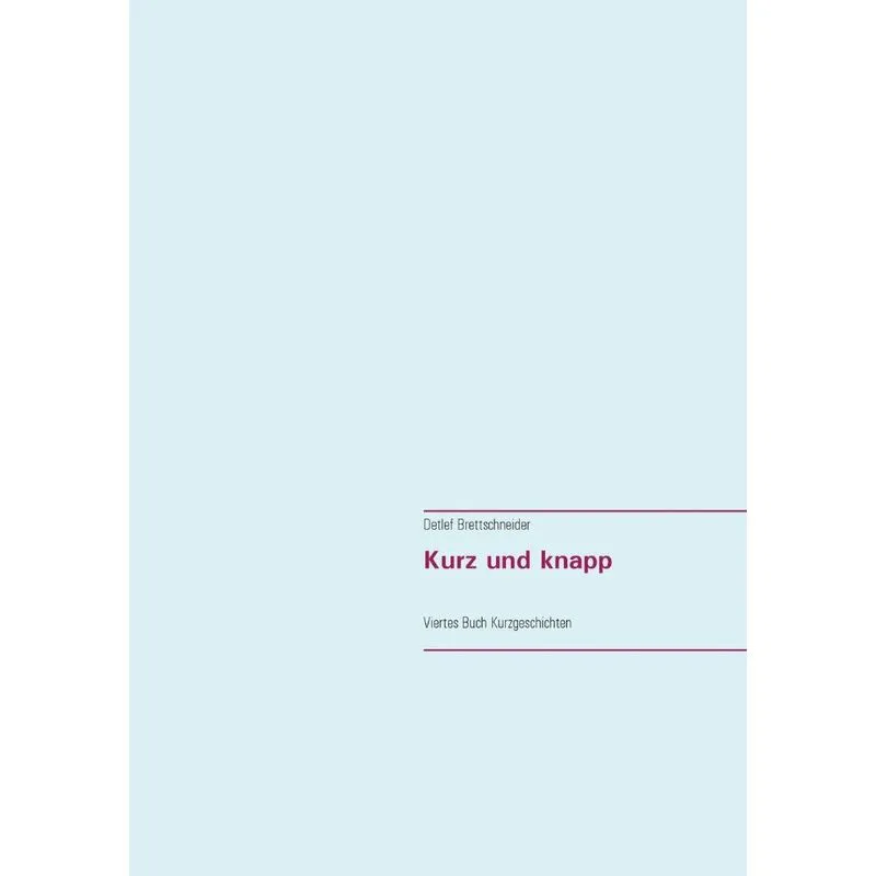 Kurz und knapp