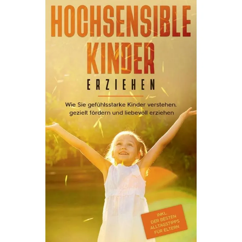 Hochsensible Kinder erziehen