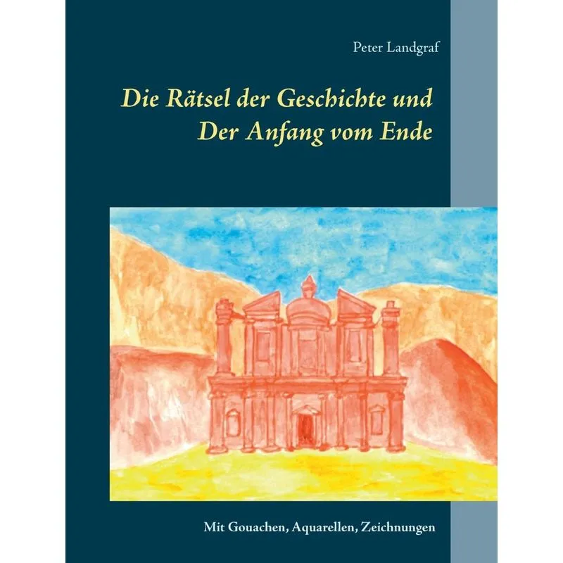 Die Rätsel der Geschichte und