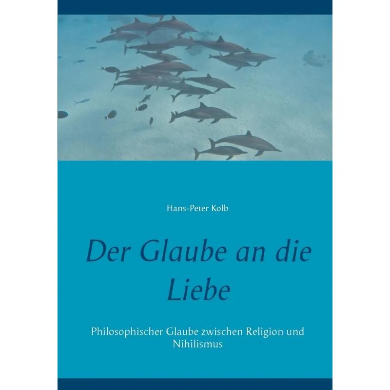Der Glaube an die Liebe
