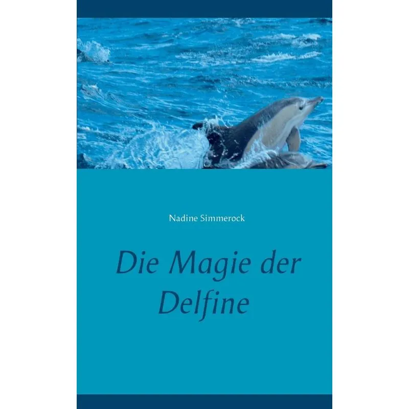 Die Magie der Delfine