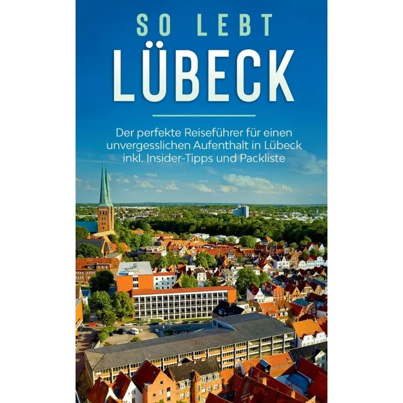 So lebt Lübeck