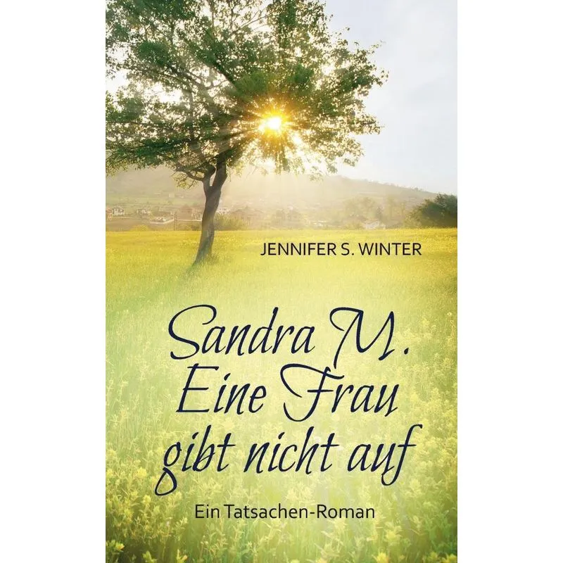 Sandra M. Eine Frau gibt nicht auf