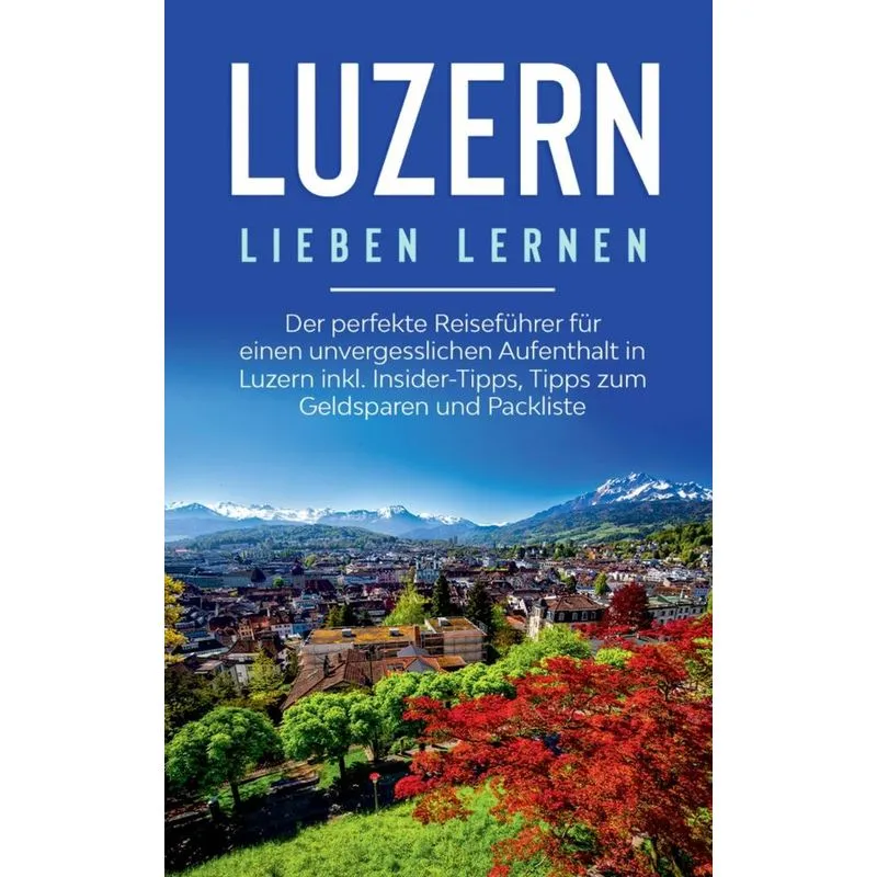 Luzern lieben lernen