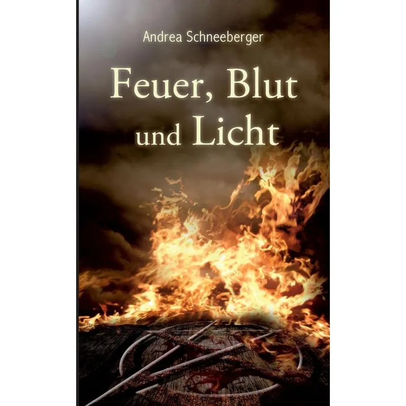 Feuer, Blut und Licht
