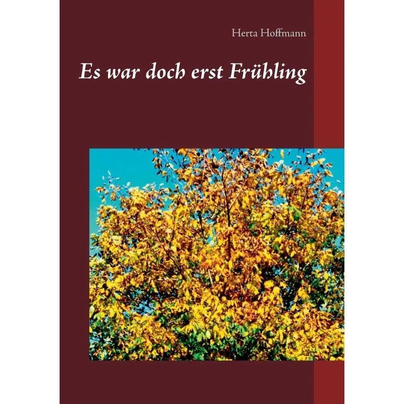 Es war doch erst Frühling