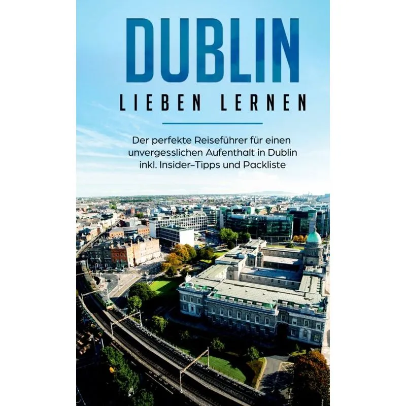 Dublin lieben lernen