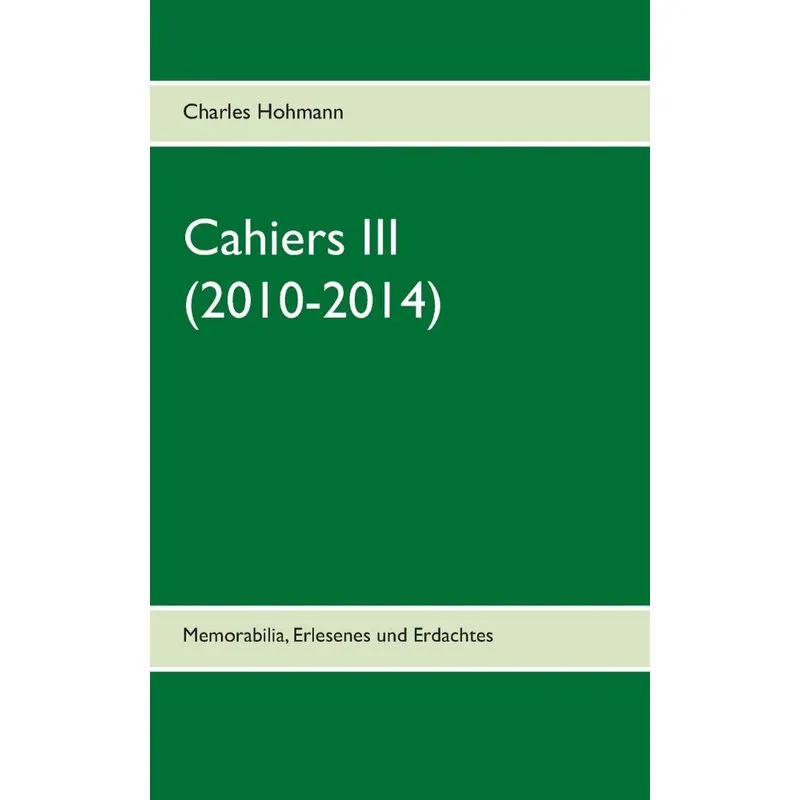 Cahiers III (2010-2014)