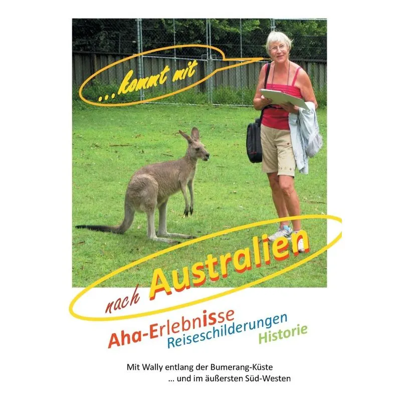 ... kommt mit nach Australien