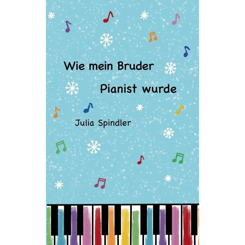 Wie mein Bruder Pianist wurde
