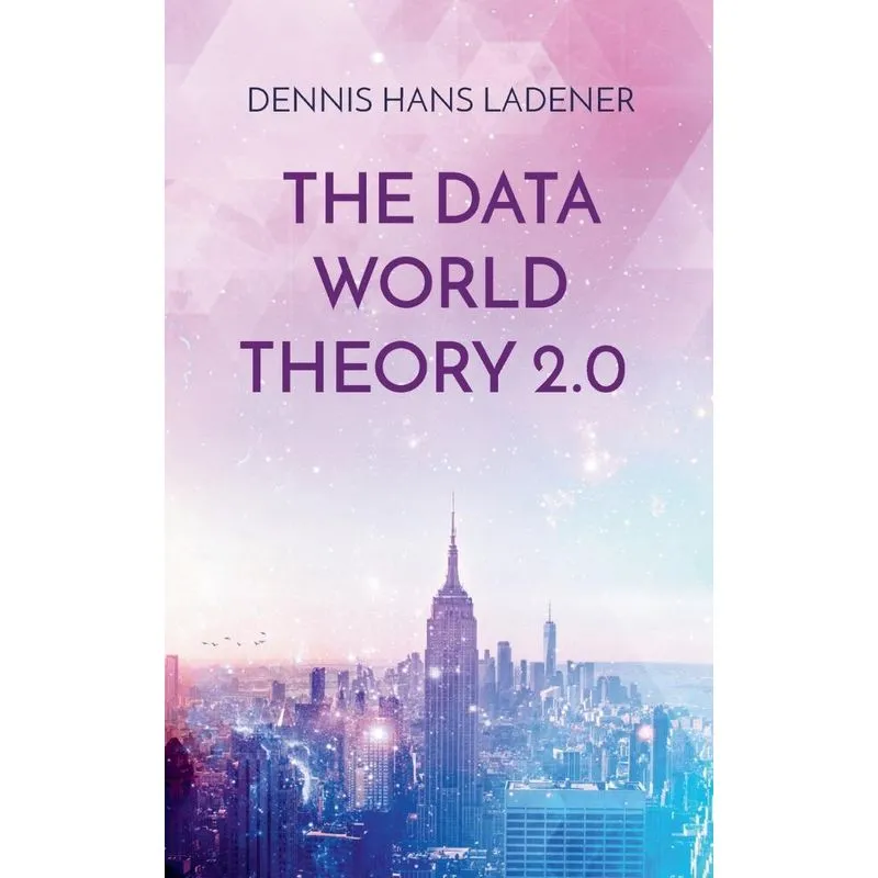 THE DATA WORLD THEORY 2.0